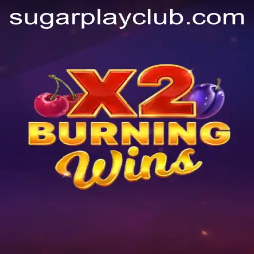 BurningWinsX2: A Fresh Spin on Classic Gaming with SugarPlay