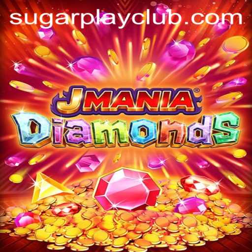 Exploring JManiaDiamonds: The Ultimate Gaming Experience by SugarPlay