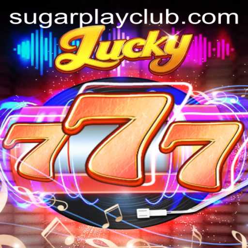 Lucky777: Unveiling the Exciting World of SugarPlay's Latest Game