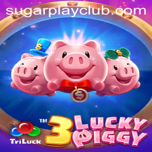 Dive Into 3LUCKYPIGGY: The Latest Gaming Sensation by SugarPlay
